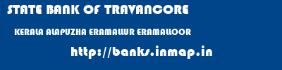 STATE BANK OF TRAVANCORE  KERALA ALAPUZHA ERAMALLUR ERAMALLOOR  banks information 